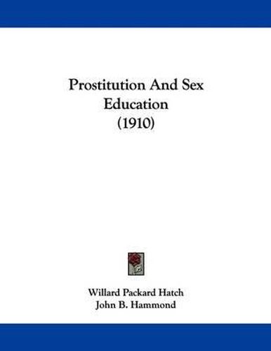 Prostitution and Sex Education (1910)