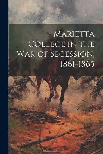 Cover image for Marietta College in the War of Secession, 1861-1865