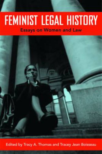 Cover image for Feminist Legal History: Essays on Women and Law