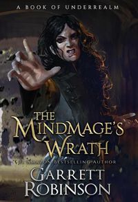 Cover image for The Mindmage's Wrath: A Book of Underrealm