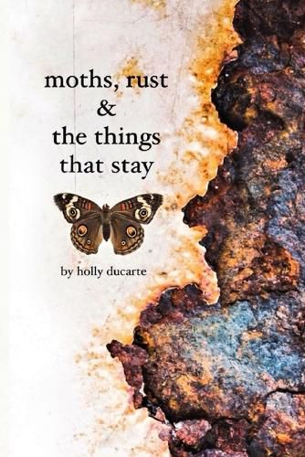 Cover image for Moths, Rust & The Things That Stay