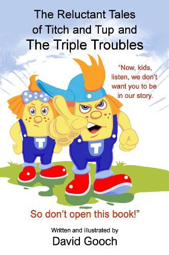 Cover image for The Reluctant Tales of Titch and Tup and the Triple Troubles