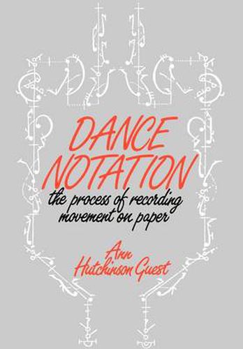 Cover image for Dance Notation: The Process of Recording Movement on Paper