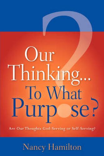 Cover image for Our Thinking...To What Purpose?