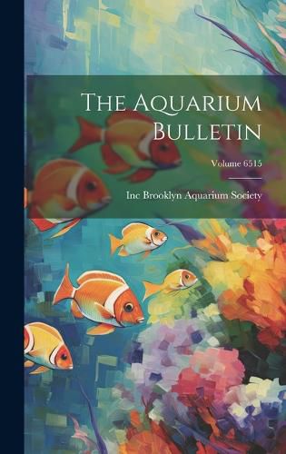 Cover image for The Aquarium Bulletin; Volume 6515