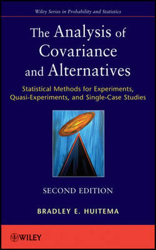 Cover image for The Analysis of Covariance and Alternatives: Statistical Methods for Experiments, Quasi-Experiments, and Single-Case Studies