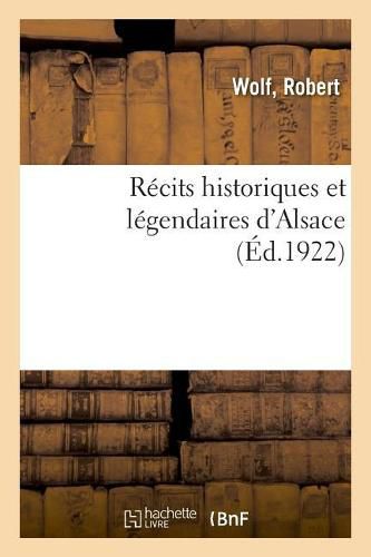 Cover image for Recits Historiques Et Legendaires d'Alsace
