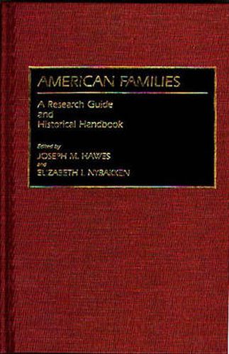 Cover image for American Families: A Research Guide and Historical Handbook