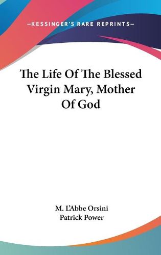 Cover image for The Life of the Blessed Virgin Mary, Mother of God