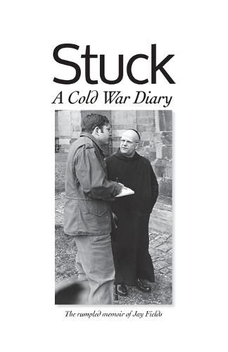 Cover image for Stuck, A Cold War Diary