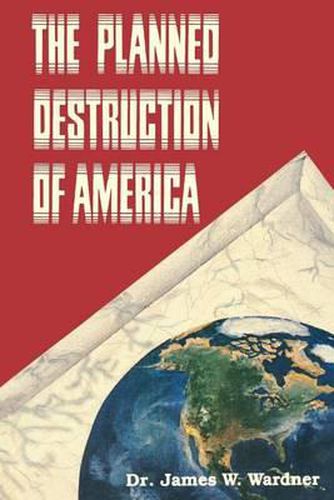 Cover image for The Planned Destruction of America