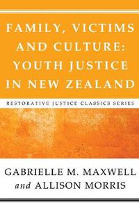 Cover image for Family, Victims and Culture: Youth Justice in New Zealand