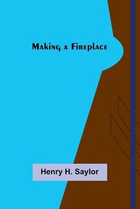 Cover image for Making a Fireplace