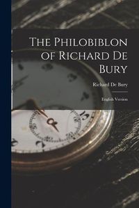 Cover image for The Philobiblon of Richard De Bury