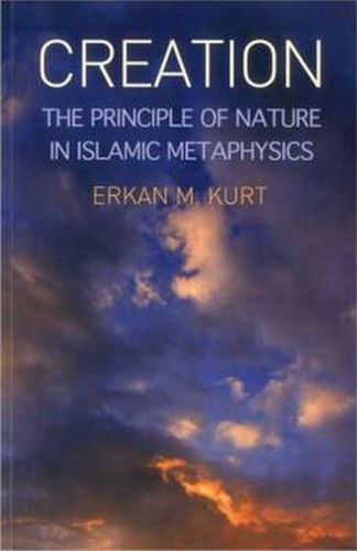 Cover image for Creation: The Principle of Nature in Islamic Metaphysics