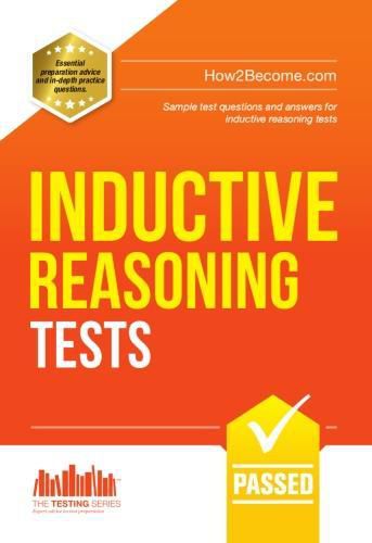 Cover image for Inductive Reasoning Tests: 100s of Sample Test Questions and Detailed Explanations (How2Become)