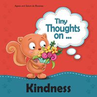 Cover image for Tiny Thoughts on Kindness: Treating others with love and kindness