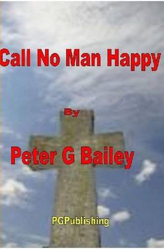 Cover image for 'Call No Man Happy Until He's Dead