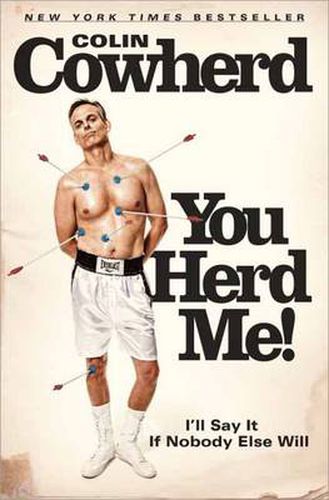 Cover image for You Herd Me!: I'll Say It If Nobody Else Will