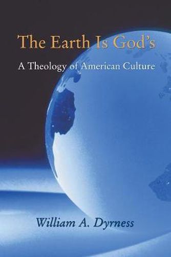 Cover image for The Earth Is God's: A Theology of American Culture