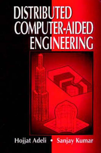 Cover image for Distributed Computer-Aided Engineering: for Analysis, Design, and Visualization