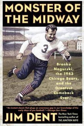 Cover image for Monster of the Midway: Bronko Nagurski, the 1943 Chicago Bears, and the Greatest Comeback Ever