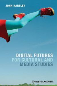 Cover image for Digital Futures for Cultural and Media Studies