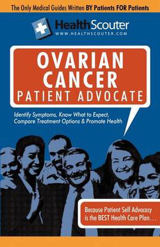 Cover image for Healthscouter Ovarian Cancer Patient Advocate: Ovarian Cancer Symptoms and Signs of Ovarian Cancer