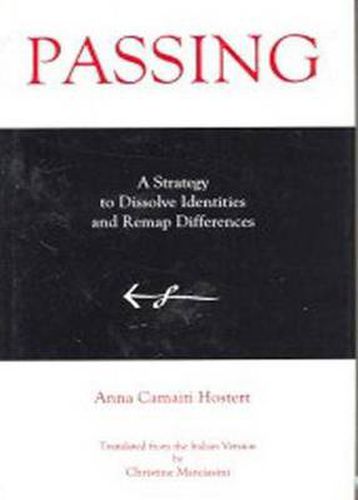 Passing: A Strategy to Dissolve Identities and Revamp Differences