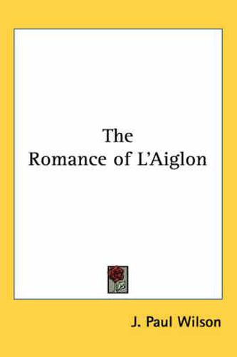 Cover image for The Romance of L'Aiglon