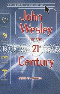 Cover image for John Wesley for the Twenty-First Century: Set Apart for Social Witness
