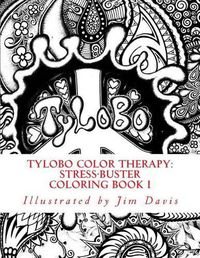 Cover image for Tylobo Color Therapy: Stress-Buster Coloring Book I