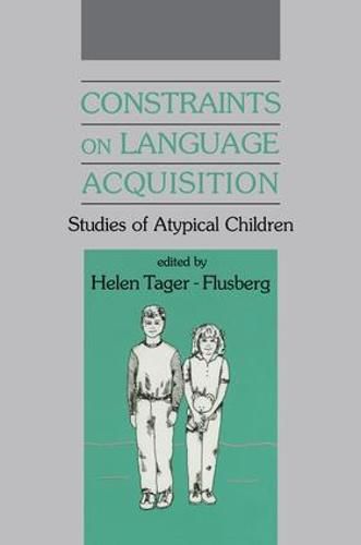 Cover image for Constraints on Language Acquisition: Studies of Atypical Children