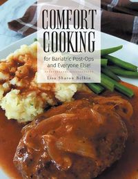 Cover image for Comfort Cooking for Bariatric Post-Ops and Everyone Else!