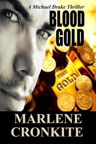 Cover image for Blood Gold: A Michael Drake Thriller