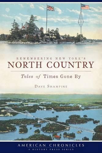 Cover image for Remembering New York's North Country: Tales of Times Gone by