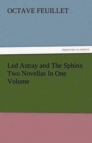Cover image for Led Astray and the Sphinx Two Novellas in One Volume
