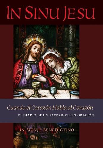 Cover image for In Sinu Jesu: Cuando el Corazon Habla al Corazon-El Diario de un Sacerdote en Oracion (Spanish edition)