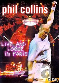 Cover image for Phil Collins - Live And Loose In Paris 