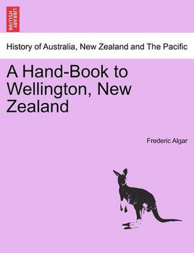 Cover image for A Hand-Book to Wellington, New Zealand