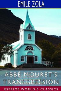 Cover image for Abbe Mouret's Transgression (Esprios Classics)