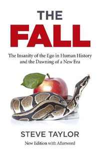 Cover image for Fall, The (new edition with Afterword) - The Insanity of the Ego in Human History and the Dawning of a New Era