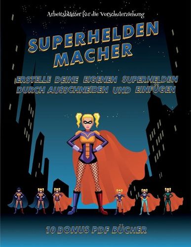 Cover image for Arbeitsblaetter fuer die Vorschulerziehung (Superhelden-Macher)