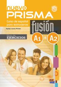 Cover image for Nuevo Prisma Fusion A1 + A2: Exercises Book: Includes free coded access to the ELETeca and eBook