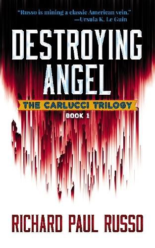 Destroying Angel: The Carlucci Trilogy Book One