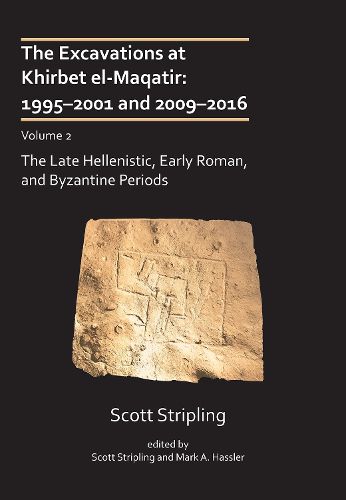 Cover image for The Excavations at Khirbet el-Maqatir: 1995-2001 and 2009-2016