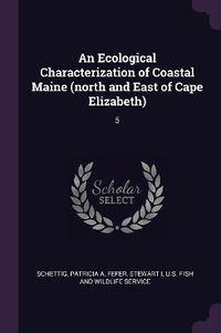 Cover image for An Ecological Characterization of Coastal Maine (north and East of Cape Elizabeth)