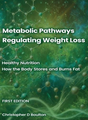 Cover image for Metabolic Pathways Regulating Weight Loss