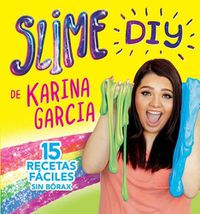 Cover image for Slime DIY de Karina Garcia (Spanish Edition)