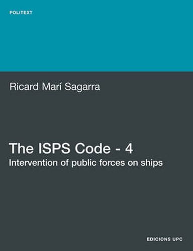 Cover image for The ISPS Code - 4. Intervention of Public Forces on Ships